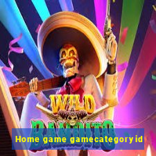 Home game gamecategoryid